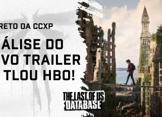 Análise completa do novo trailer de The Last Of Us da HBO! Análise completa: Novo trailer de The Last Of Us da HBO!
