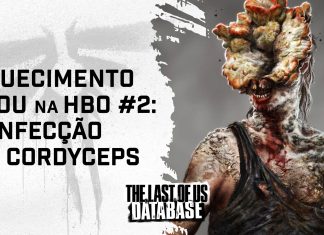 TLOU na HBO: A abjeta Infecção Cerebral do cordyceps (Minidoc #2) TLOU na HBO: A abjeta Infecção Cerebral do cordyceps (Minidoc #2)