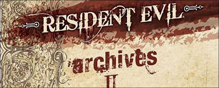 Resident Evil Archives Vol. II
