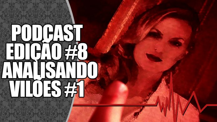 podcast-08 Podcast #8: A Mente dos Vilões de Resident Evil (Parte 1)