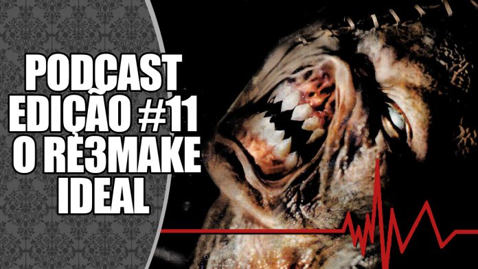 Podcast #11: O Resident Evil 3 (RE3 Remake) Ideal