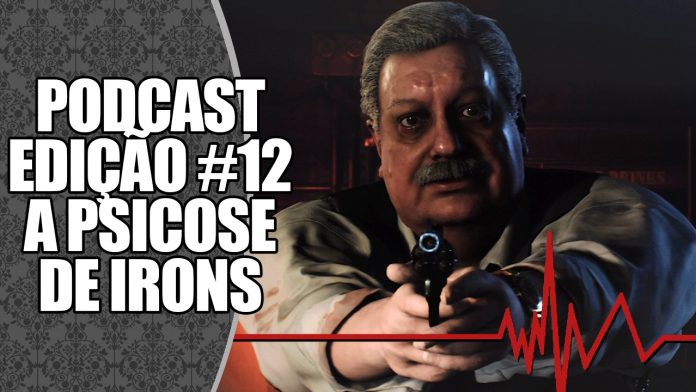Podcast #12: A Maldade de Brian Irons, o Chefe de Polícia