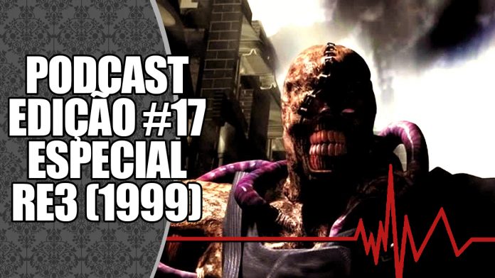 Podcast #17: Especial Resident Evil 3 (Clássico de 1999)