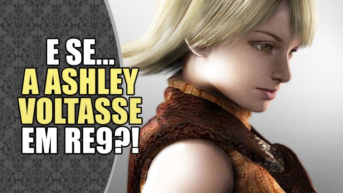 E se... Ashley Graham voltasse em Resident Evil 9?!?